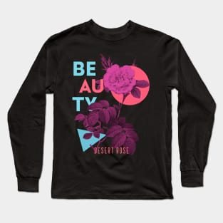 Beauty Desert Rose Long Sleeve T-Shirt